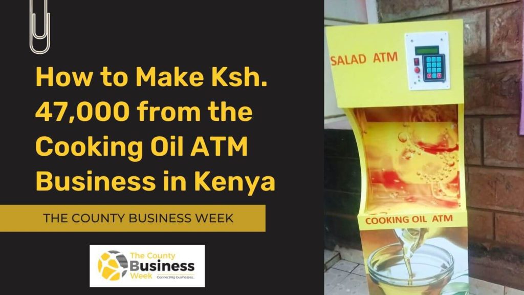 Cooking Oil ATM Business in Kenya